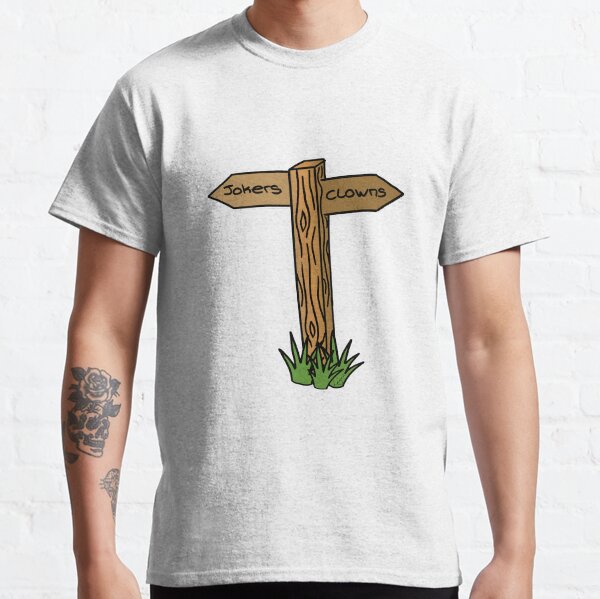 Clowns to the left of me Classic T-Shirt