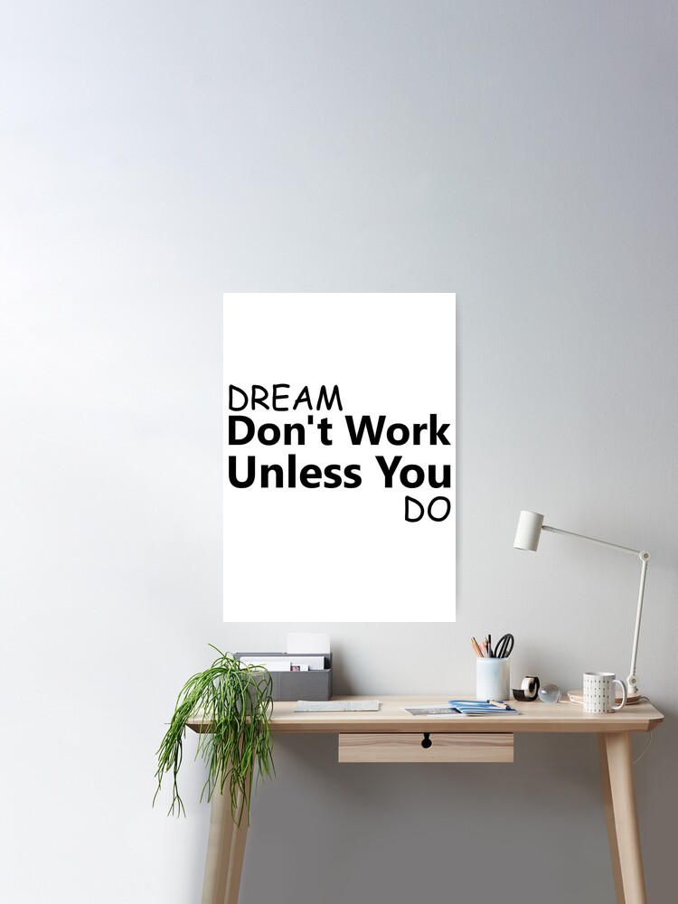 Don't Wish For It Work For It Poster for Sale by LimaAsh