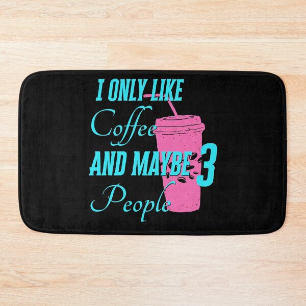 Item preview, I Only Like Coffee and Maybe 3 People designed and sold by Mariya Krashkova.