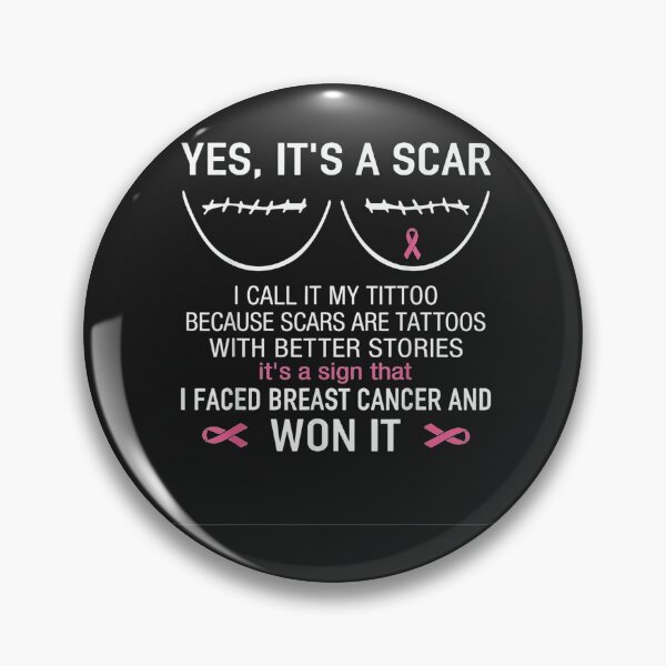 Item preview, Yes Its A Scar I Faced Breast Cancer And Won It TShirt97 designed and sold by ayeshacl.