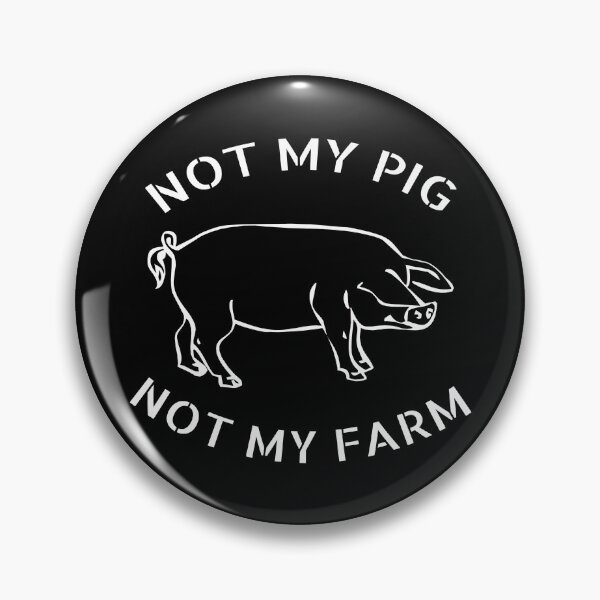 Item preview, not my pig not my farm designed and sold by DisenyosDeMike.
