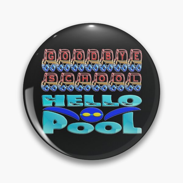 Item preview, GOODBYE SCHOOL HELLO POOL COOL SUMMER(2)  designed and sold by Ralek.