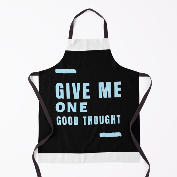 Item preview, GIVE ME ONE GOOD THOUGHT designed and sold by A-shell.