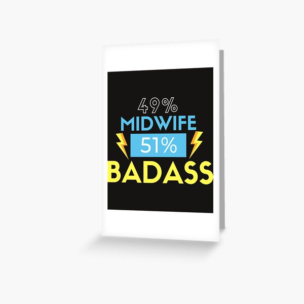 Midwife BADASS Greeting Card