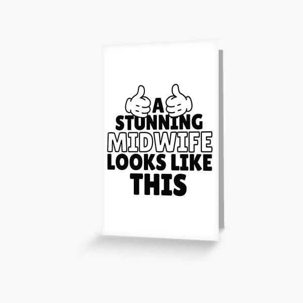 Midwife Stunning Midwife Greeting Card