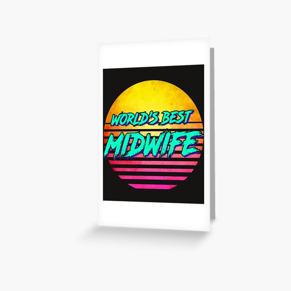 Midwife World's Best midwife Greeting Card
