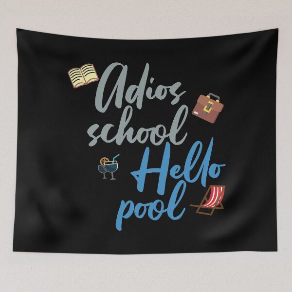 Item preview, Adios School Hello Pool  designed and sold by superdumb70.