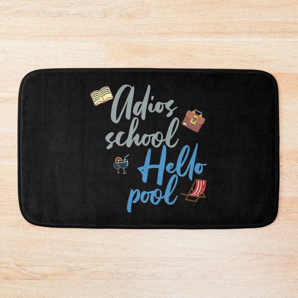 Item preview, Adios School Hello Pool  designed and sold by superdumb70.