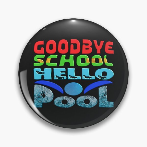 Item preview, GOODBYE SCHOOL HELLO POOL COOL SUMMER(3)  designed and sold by Ralek.