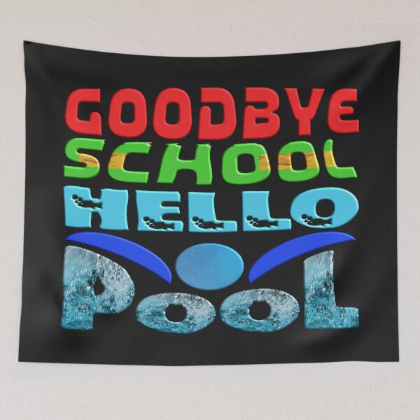 Item preview, GOODBYE SCHOOL HELLO POOL COOL SUMMER(3)  designed and sold by Ralek.