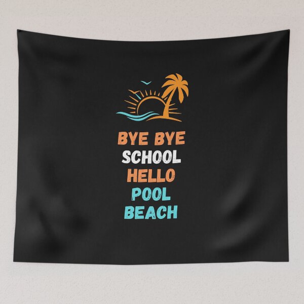 Item preview, Bye Bye School Hello Pool Beach  designed and sold by Hab2.