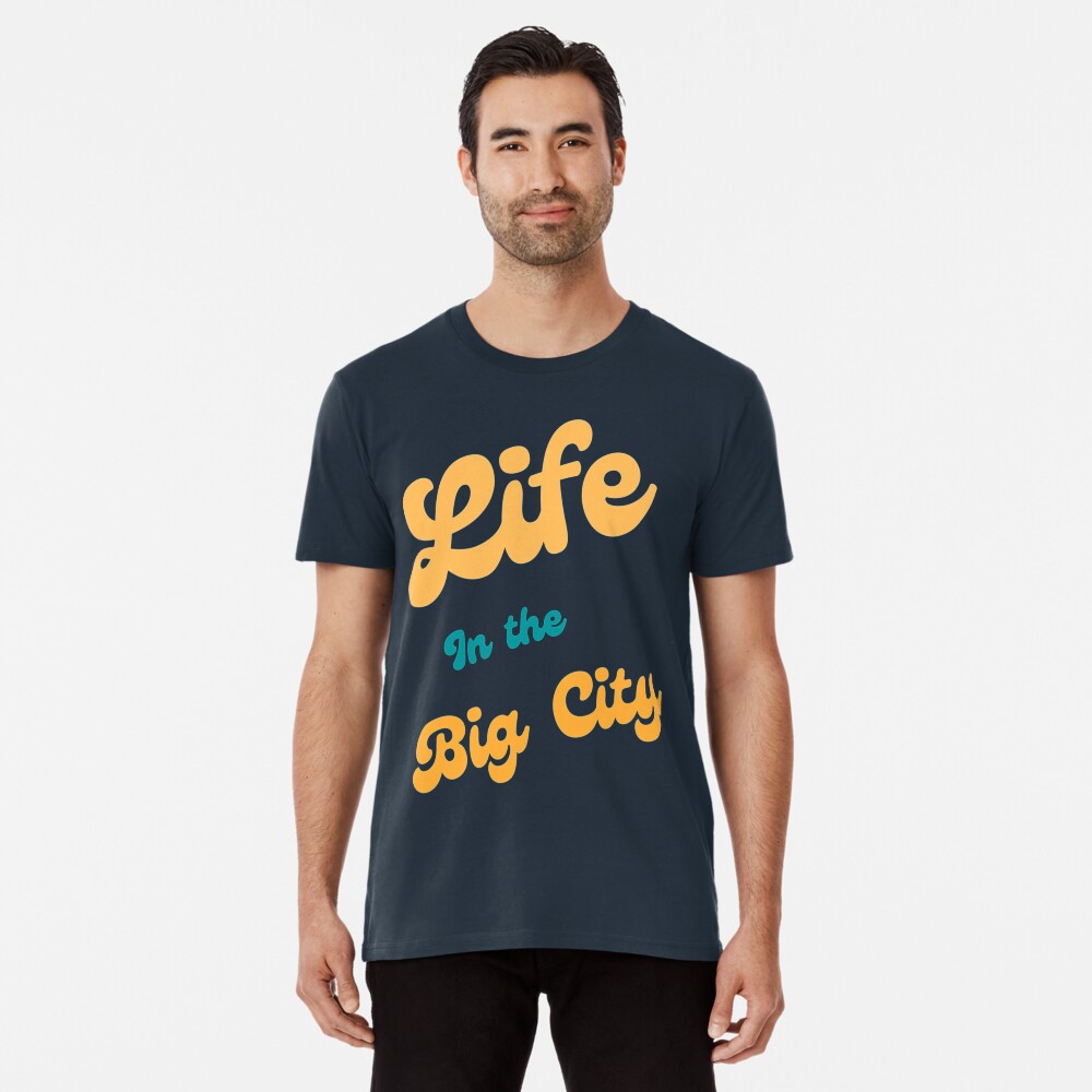 Life in the Big City Essential T-Shirt