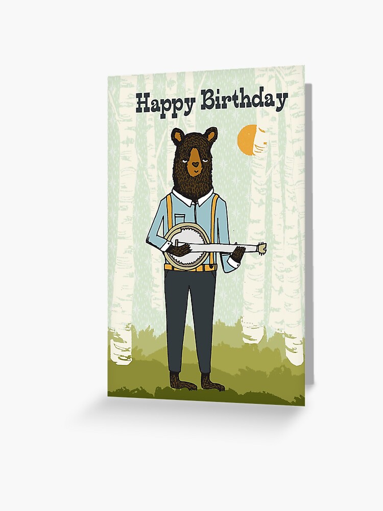 Carte De Vœux Joyeux Anniversaire Ours Joue Banjo Par Papersparrowart Redbubble