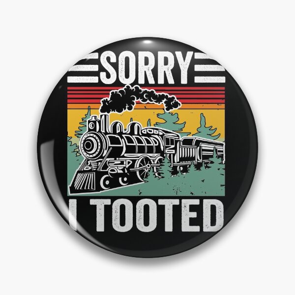 Item preview, Sorry I Tooted Train Model Railroad Gifts For Train Driver  designed and sold by IFFOUR.