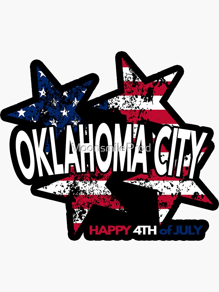 "Oklahoma City Fourth of July" Sticker for Sale by MoonsmileProd