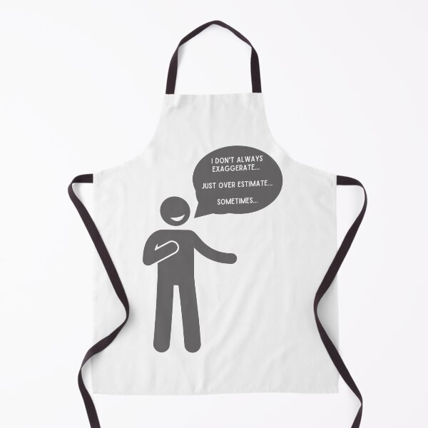 Item preview, I Don't Exaggerate, Just Over Estimate, Sometimes designed and sold by NebularNerd.