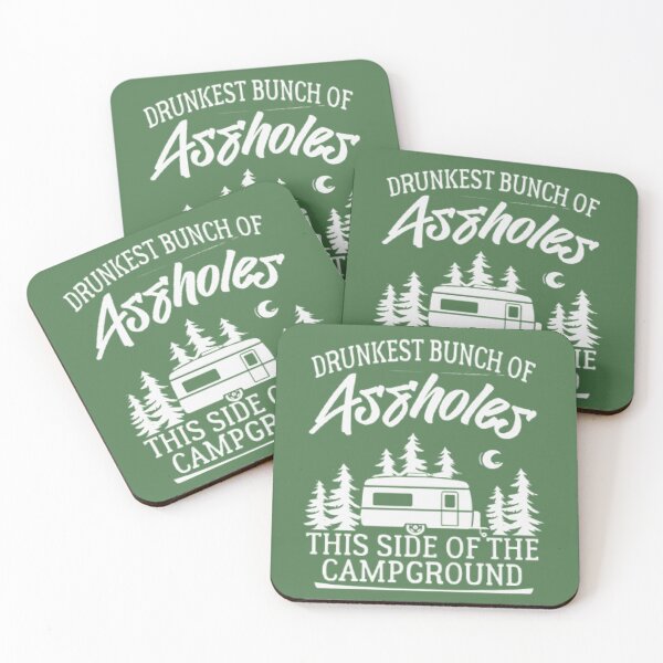 Item preview, Drunkest Bunch of Assholes This Side of the Campground  designed and sold by chanat3659.