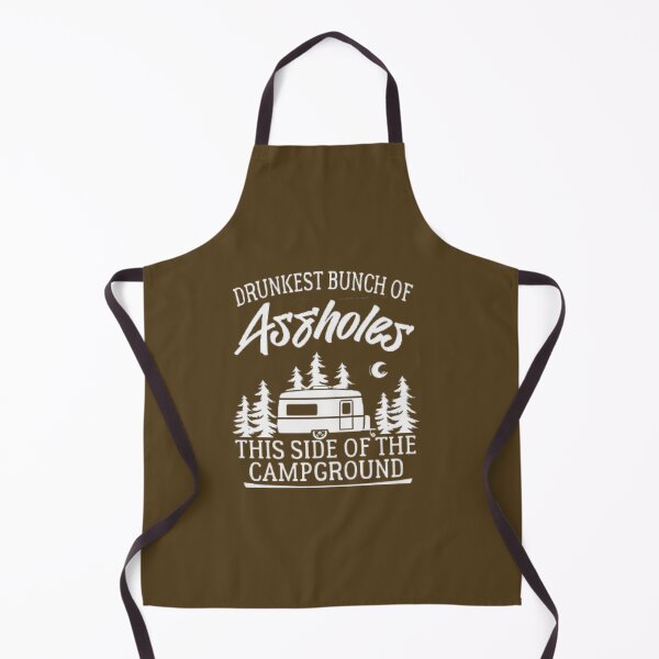 Item preview, Drunkest Bunch of Assholes This Side of the Campground  designed and sold by chanat3659.