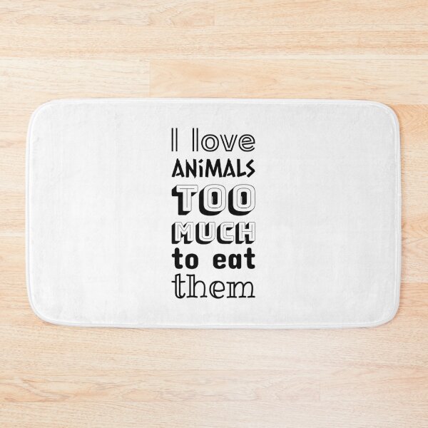 Item preview, I love animals too much to eat them, Meatless, Lifestyle designed and sold by cyhdesign.