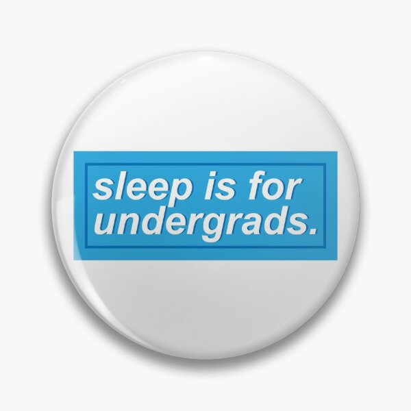 Item preview, Sleep is for undergrads, blue designed and sold by DianaHumble.