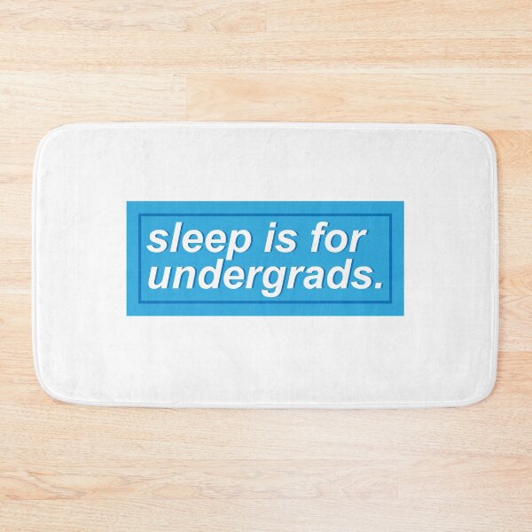 Item preview, Sleep is for undergrads, blue designed and sold by DianaHumble.