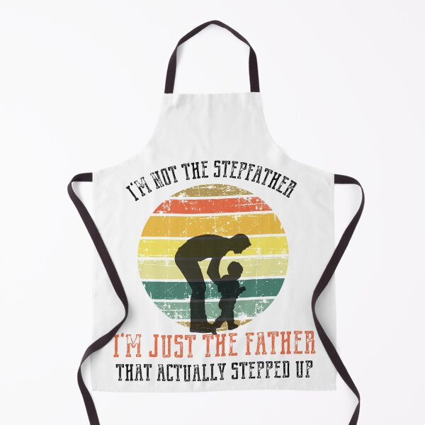 Item preview, I'm Not The Stepfather I'm Just The Father That Actually Stepped Up designed and sold by StoneColdMovies.