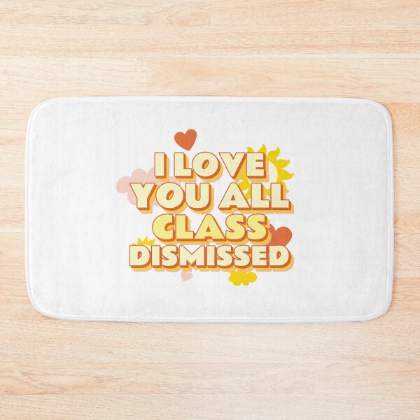 Item preview, I Love You All Class Dismissed Teacher Last Day Of School designed and sold by StudioQ-.