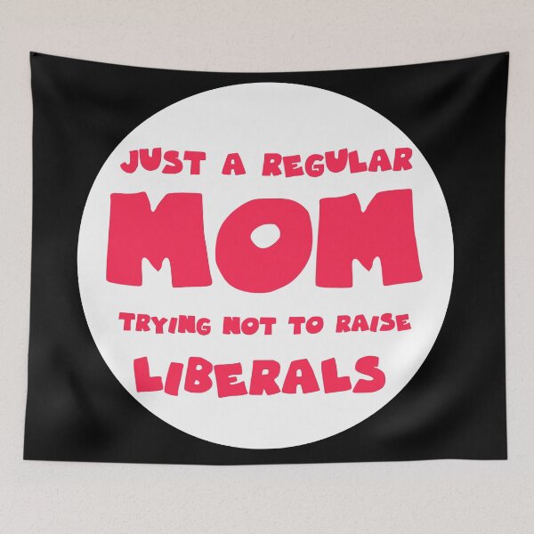 Item preview, just a regular mom trying not to raise liberals designed and sold by GoranDesign.