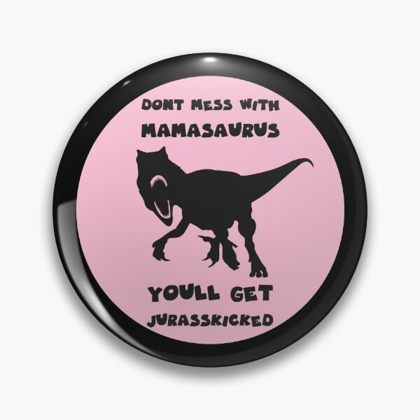 Item preview, dont mess with mamasaurus designed and sold by GoranDesign.