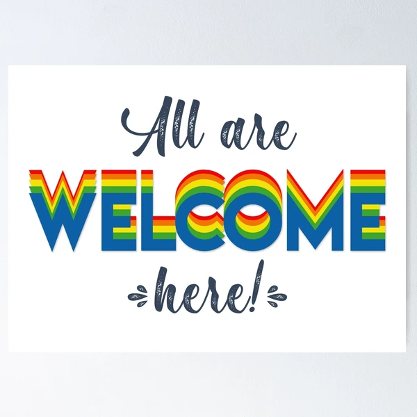 all-are-welcome-here-pride-colors-poster-for-sale-by-dianahumble-redbubble for All Are Welcome Sign Free Printable