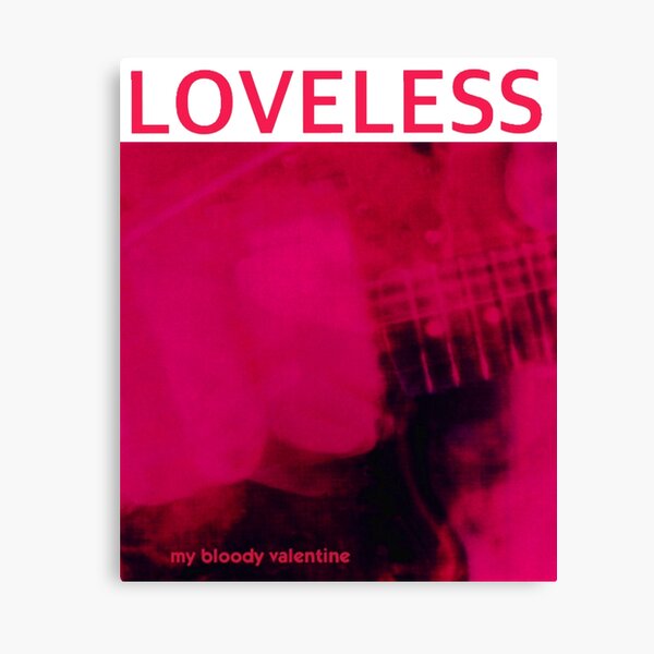 My Bloody Valentine Loveless Impression sur toile