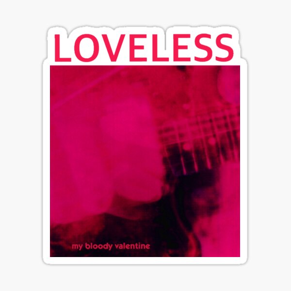 My Bloody Valentine Loveless Sticker
