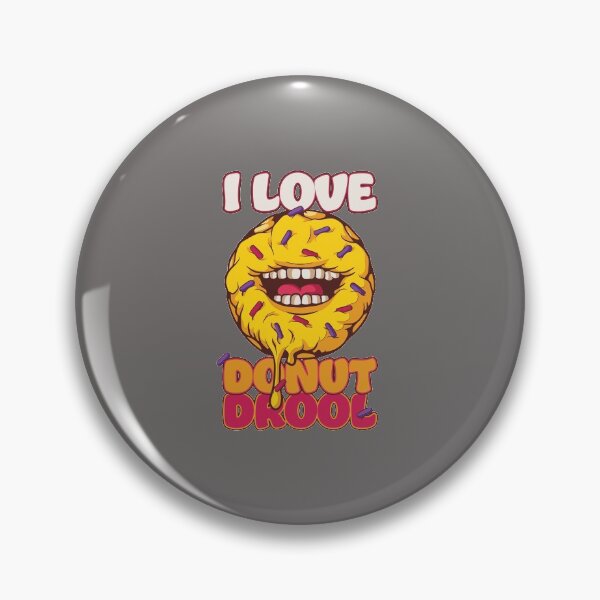 Item preview, I love Donut Drool, the laughter of a funny donut designed and sold by FalkDania.