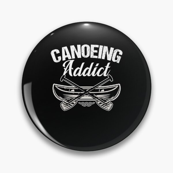 Item preview, Canoeing Addict Paddling Canoe Lover Kayaker Paddle Boat designed and sold by Nessshirts.