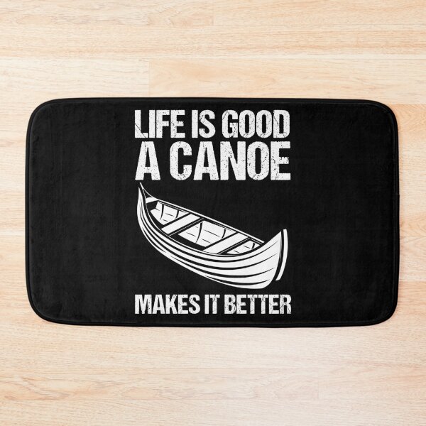 Item preview, Life Is Good A Canoe Makes It Better Paddle Boat Paddling designed and sold by Nessshirts.