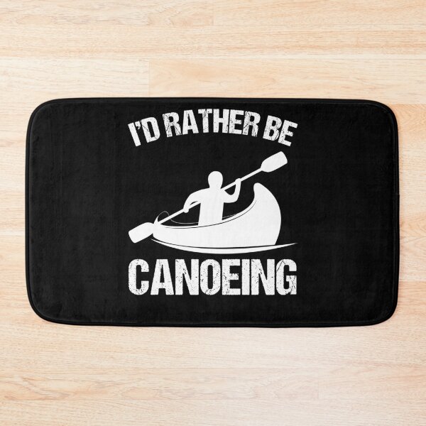 Item preview, I'D Rather Be Canoeing Canoe Boat Paddle Boat Paddling designed and sold by Nessshirts.