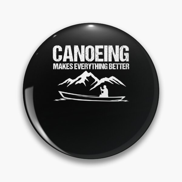 Item preview, Canoeing Makes Everything Better Canoe Lover Canoe Trip designed and sold by Nessshirts.