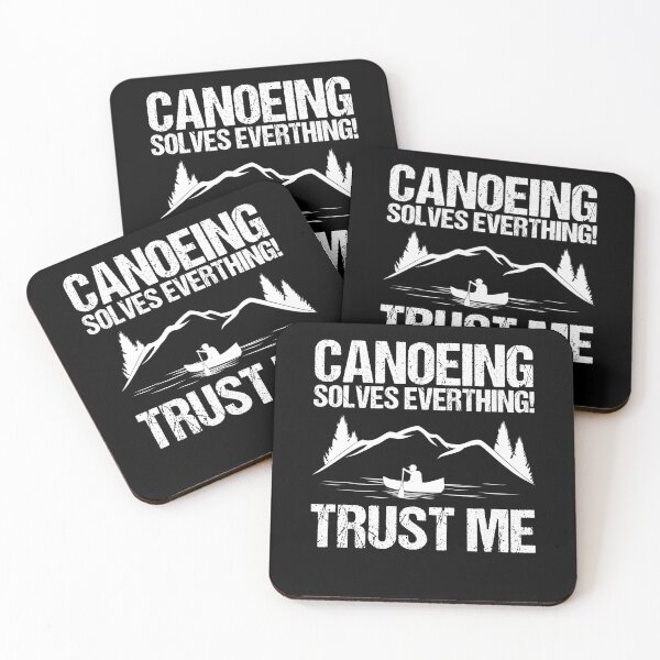 Item preview, Canoeing Solves Everything! Trust Me Canoe Lover Canoe Fans designed and sold by Nessshirts.