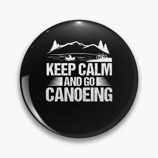 Item preview, Keep Calm And Go Canoeing Paddling Boating Canoe Lover designed and sold by Nessshirts.
