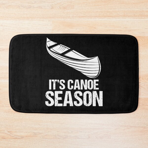 Item preview, It's Canoe Season Canoeing Canoe Boat Paddle Boat Paddling designed and sold by Nessshirts.
