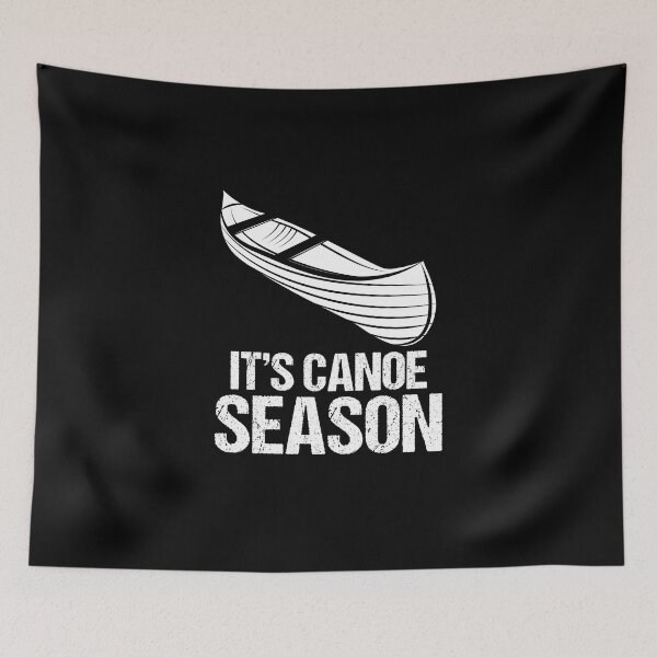 Item preview, It's Canoe Season Canoeing Canoe Boat Paddle Boat Paddling designed and sold by Nessshirts.