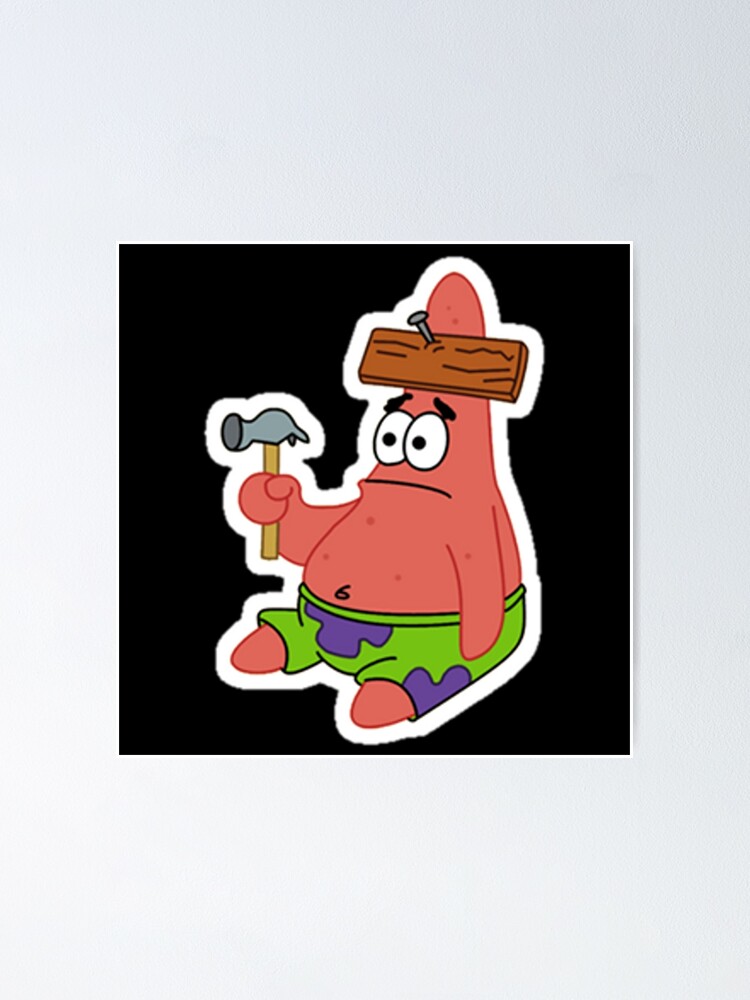 SpongeBob - Patrick with wood on head" Poster for Sale by Elombs46011 | Redbubble