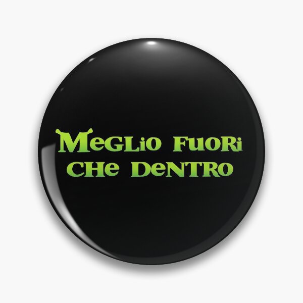 Item preview, Shrek quote "Meglio fuori che dentro" designed and sold by Leonardo-98.