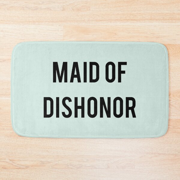 Item preview, Maid Of Dishonor designed and sold by thetshirtworks.