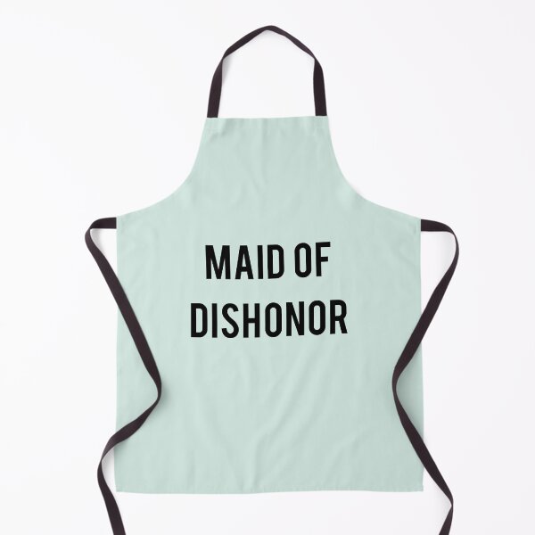 Item preview, Maid Of Dishonor designed and sold by thetshirtworks.