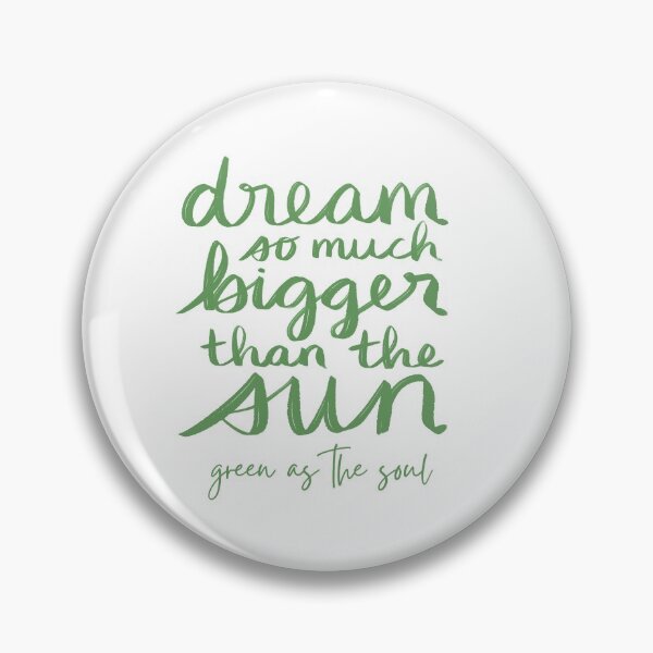 Item preview, Dream So Much Bigger Than The Sun - Wild by Green as the Soul designed and sold by strongpurpose.