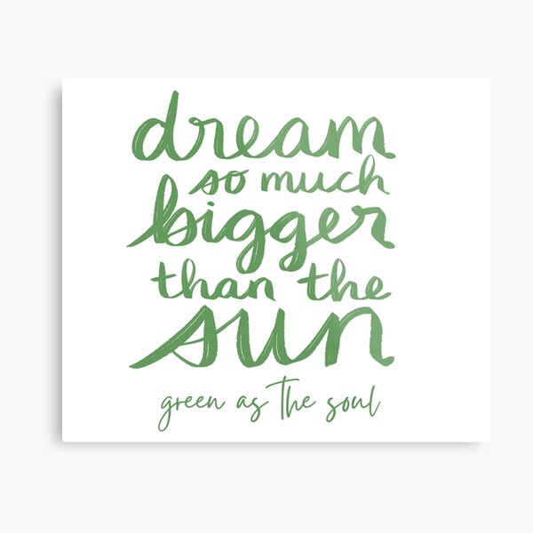 Dream So Much Bigger Than The Sun - Wild by Green as the Soul Metal Print