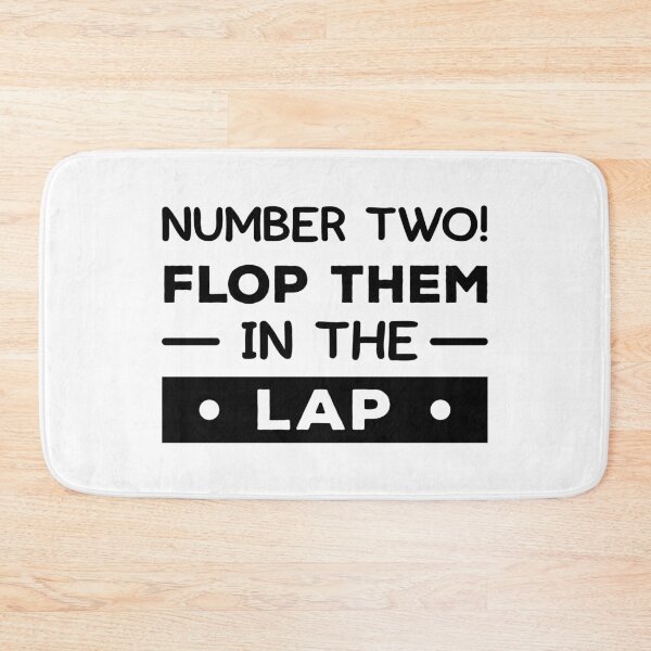 Item preview, Rule Number Two! Flop Them In The Lap designed and sold by FilipeFerreira.