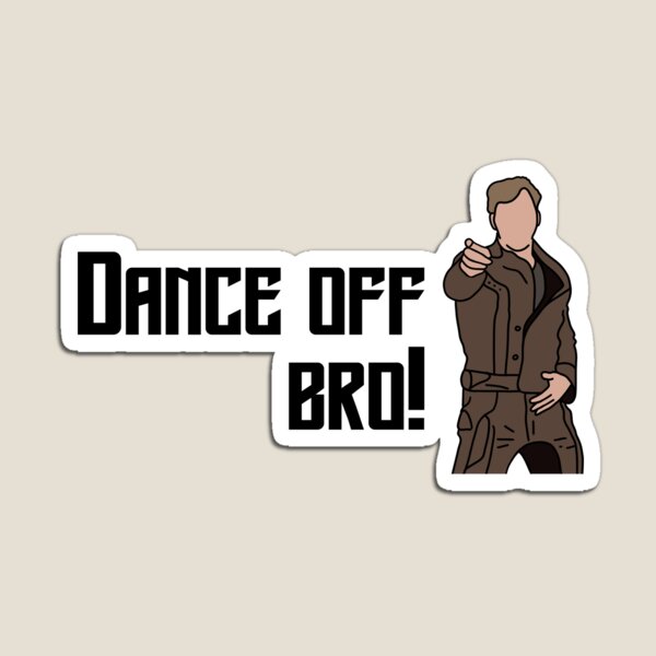 Dance Off, Bro! - Coloured Magnet