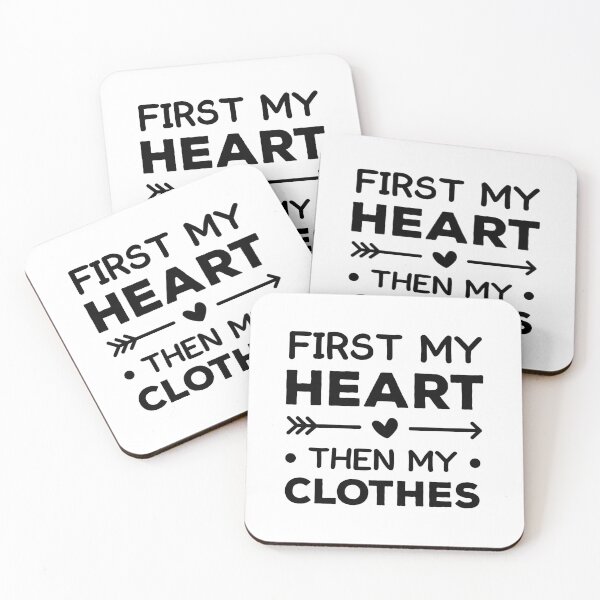 Item preview, First My Heart, Then My Clothes designed and sold by FilipeFerreira.
